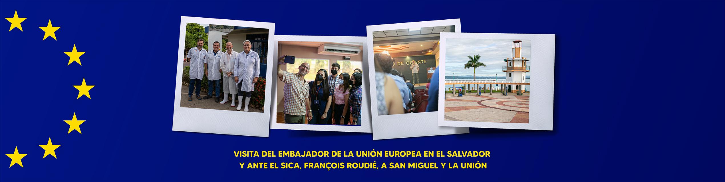 Visita del embajador Roudié a San Miguel y La Unión